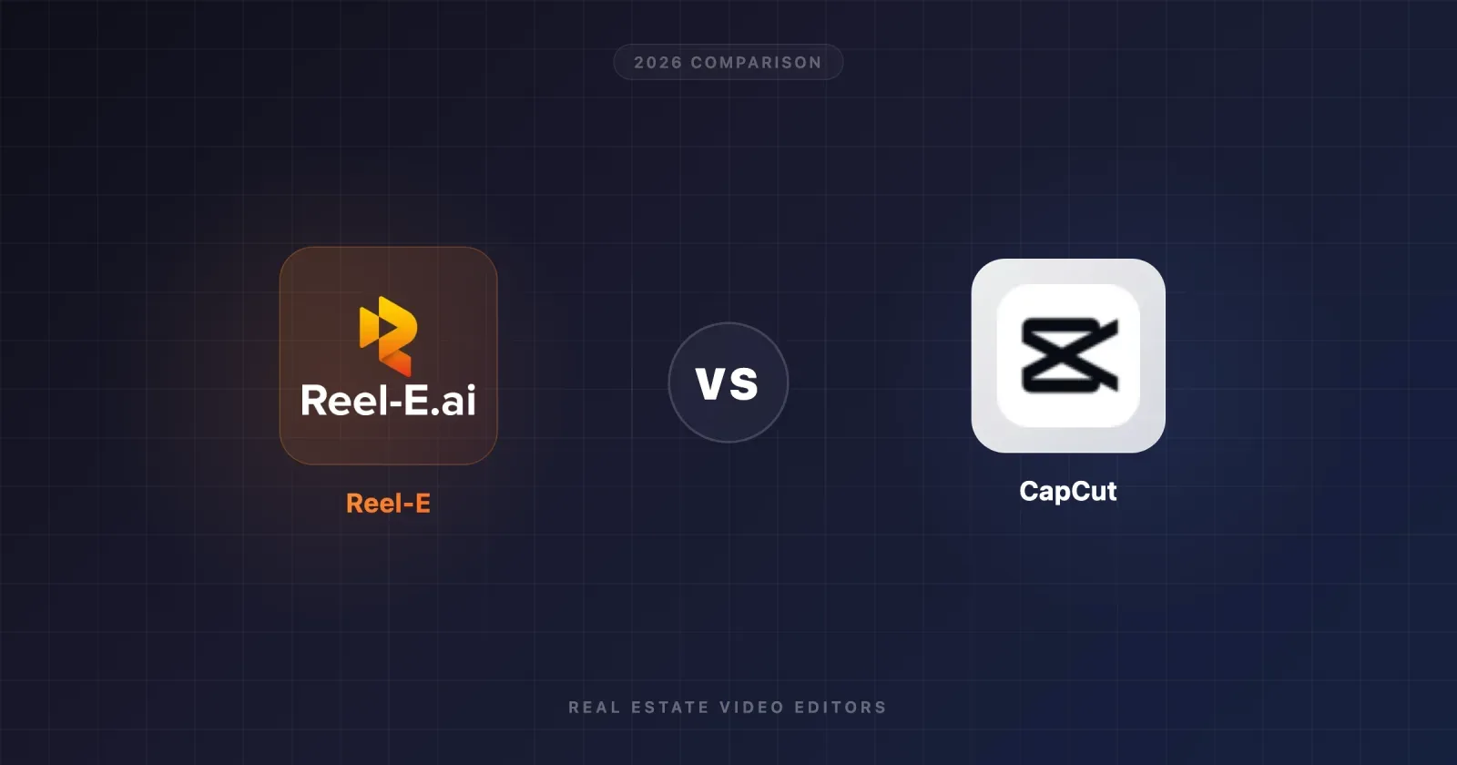 Reel-E vs CapCut for Real Estate Videos (2026 Comparison)